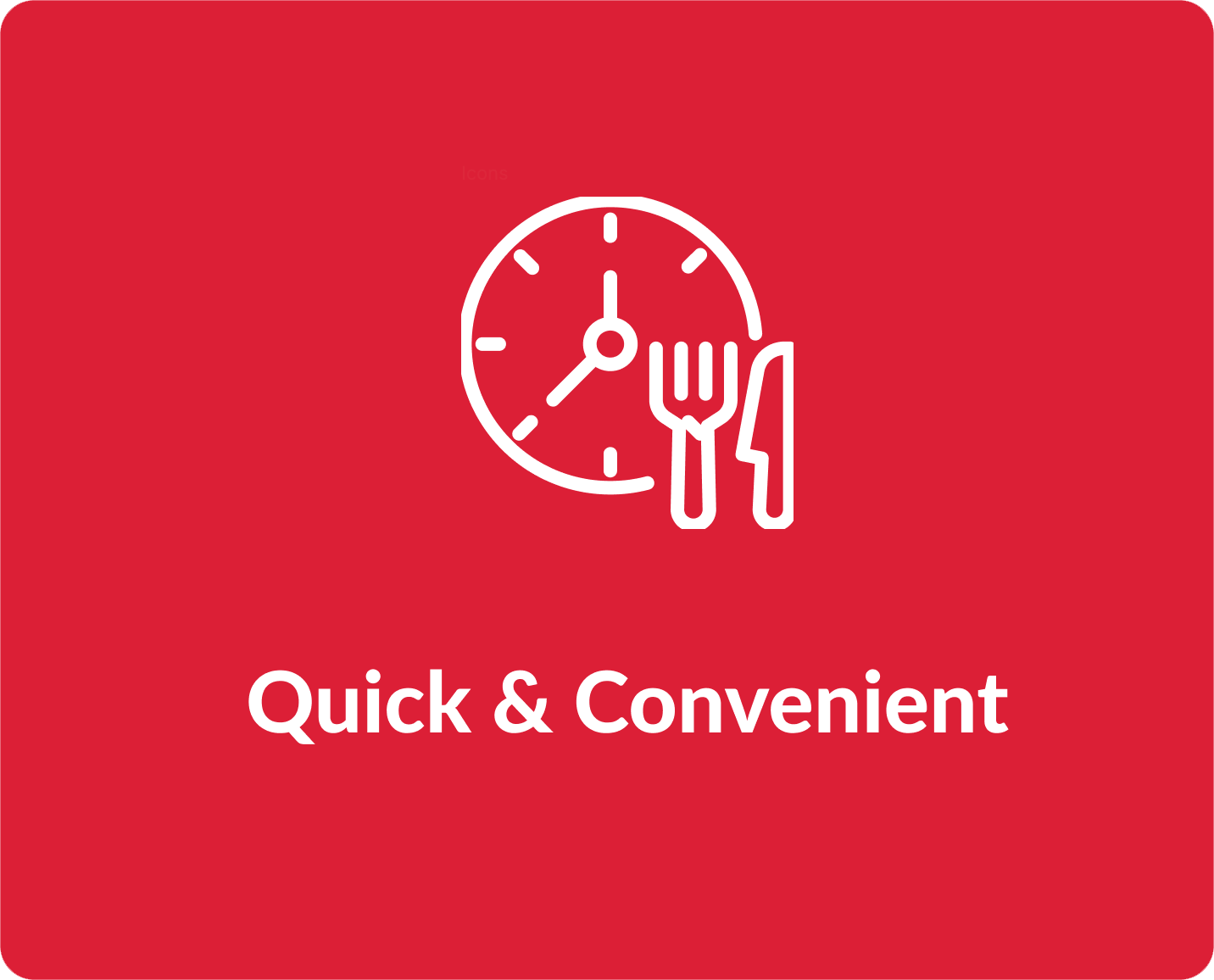 Quick and Convenient
